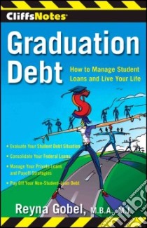 CliffsNotes Graduation Debt libro in lingua di Gobel Reyna