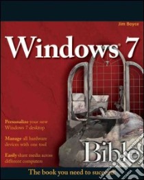 Windows 7 Bible libro in lingua di Boyce Jim