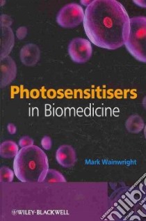 Photosensitisers in Biomedicine libro in lingua di Wainwright Mark