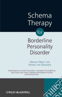 Schema Therapy for Borderline Personality Disorder libro in lingua di Arntz Arnoud, Van Genderen Hannie