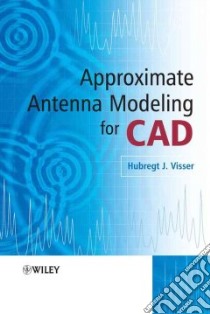 Approximate Antenna Analysis for CAD libro in lingua di Visser Hubregt J.