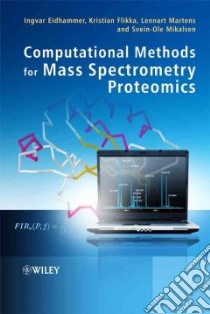 Computational Methods for Mass Spectrometry Proteomics libro in lingua di Eidhammer Ingvar, Flikka Kristian, Martens Lennart, Mikalsen Svein-ole