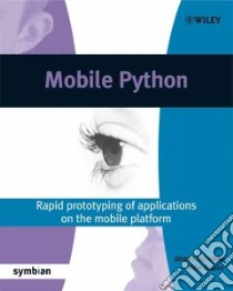 Mobile Python libro in lingua di Scheible Jurgen, Tuulos Ville, Asproulis Panos (CON), Minhas Mal (CON), Ocock Tim (CON)