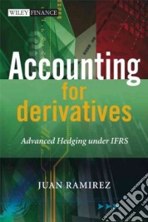 Accounting for Derivatives libro in lingua di Ramirez Juan