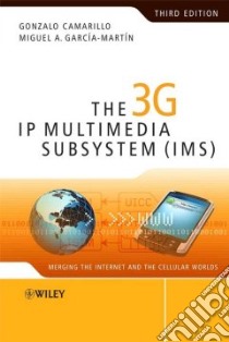The 3G IP Multimedia Subsystem (IMS) libro in lingua di Camarillo Gonzalo, Garcia-martin Miguel A.