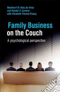Family Business on the Couch libro in lingua di De Vries Manfred F. R. Kets, Carlock Randel S., Florent-Treacy Elizabeth