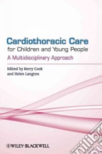 Cardiothoracic Care for Children and Young People libro in lingua di Cook Kerry (EDT), Langton Helen (EDT)
