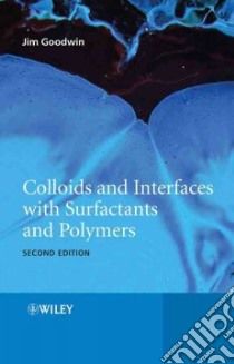 Colloids and Interfaces With Surfactants and Polymers libro in lingua di Goodwin Jim