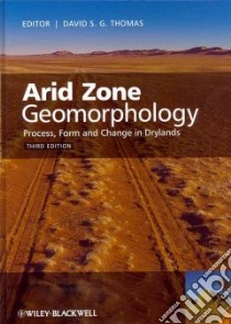 Arid Zone Geomorphology libro in lingua di Thomas David S. G. (EDT)