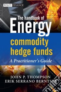 A Guide to Starting Your Hedge Fund libro in lingua di Berntsen Erik Serrano, Thompson John