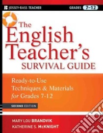 The English Teacher's Survival Guide libro in lingua di Brandvik Mary Lou, McKnight Katherine S. Ph.D.