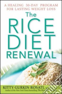 The Rice Diet Renewal libro in lingua di Rosati Kitty Gurkin