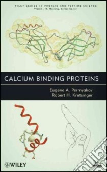 Calcium Binding Proteins libro in lingua di Permyakov Eugene A., Kretsinger Robert H.