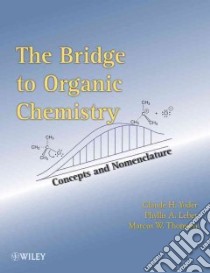 The Bridge to Organic Chemistry libro in lingua di Yoder Claude H., Leber Phyllis A., Thomsen Marcus W.