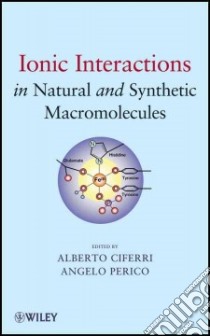 Ionic Interactions in Natural and Synthetic Macromolecules libro in lingua di Ciferri Alberto (EDT), Perico Angelo (EDT)