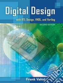 Digital Design With RTL Design, VHDL, and Verilog libro in lingua di Vahid Frank