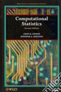 Computational Statistics libro in lingua di Givens Geof H., Hoeting Jennifer A.