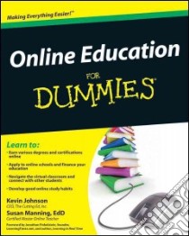 Online Education for Dummies libro in lingua di Johnson Kevin, Manning Susan