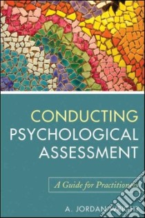 Conducting Psychological Assessments libro in lingua di Wright A. Jordan
