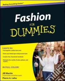 Fashion for Dummies libro in lingua di Martin Jill, Lehu Pierre A.