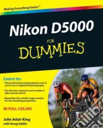 Nikon D5000 for Dummies libro in lingua di King Julie Adair, Sahlin Doug