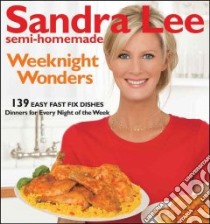 Semi Homemade Weeknight Wonders libro in lingua di Lee Sandra