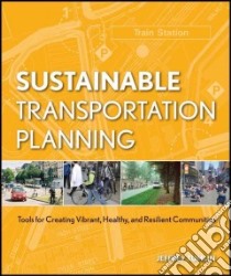 Sustainable Transportation Planning libro in lingua di Tumlin Jeffrey, Jacobs Allan (FRW)