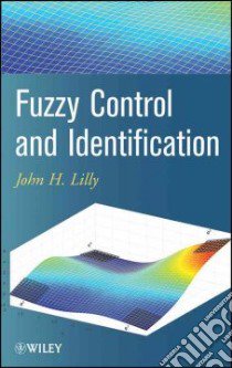 Fuzzy Control and Identification libro in lingua di Lilly John H.