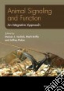 Animal Signaling and Function libro in lingua di Irschick Duncan J. (EDT), Briffa Mark (EDT), Podos Jeffrey (EDT)