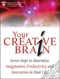 Your Creative Brain libro in lingua di Carson Shelley