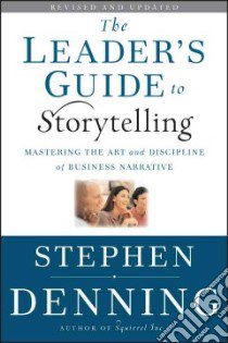 The Leader's Guide to Storytelling libro in lingua di Denning Stephen