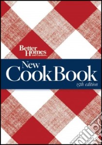 Better Homes and Gardens New Cook Book libro in lingua di Better Homes and Gardens Books (COR)