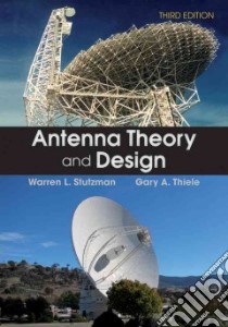 Antenna Theory and Design libro in lingua di Stutzman Warren L., Thiele Gary A.