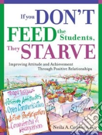 If You Don't Feed the Students, They Starve libro in lingua di Connors Neila A.