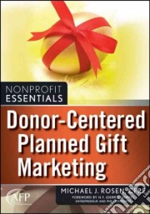 Donor-Centered Planned Gift Marketing libro in lingua di Rosen Michael J.