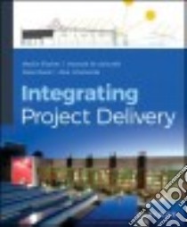 Integrating Project Delivery libro in lingua di Fischer Martin, Ashcraft Howard, Reed Dean, Khanzode Atul