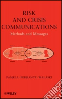 Risk and Crisis Communications libro in lingua di Walaski Pamela
