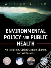 Environmental Policy and Public Health libro in lingua di Rom William N., Beinecke Frances (FRW)