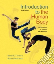 Introduction to the Human Body libro in lingua di Tortora Gerard J., Derrickson Bryan H.