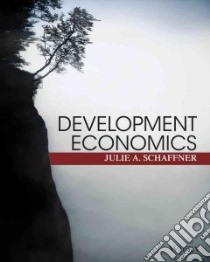 Development Economics libro in lingua di Schaffner Julie