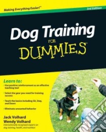 Dog Training for Dummies libro in lingua di Volhard Jack, Volhard Wendy