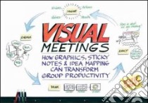 Visual Meetings libro in lingua di Sibbet David