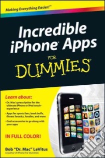 Incredible iPhone Apps for Dummies libro in lingua di Levitus Bob