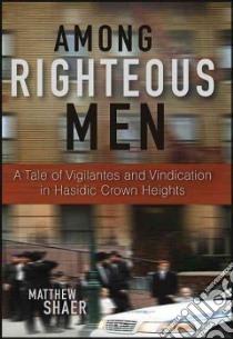 Among Righteous Men libro in lingua di Shaer Matthew