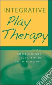 Integrative Play Therapy libro in lingua di Drewes Athena A. (EDT), Bratton Sue C. (EDT), Schaefer Charles E. (EDT)