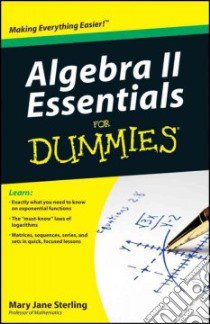 Algebra II Essentials for Dummies libro in lingua di Sterling Mary Jane