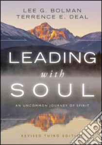 Leading with Soul libro in lingua di Bolman Lee G., Deal Terrence E.