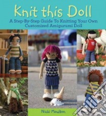Knit This Doll! libro in lingua di Moulton Nicki