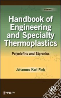 Handbook of Engineering and Specialty Thermoplastics libro in lingua di Fink Johannes Karl