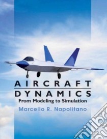Aircraft Dynamics libro in lingua di Napolitano Marcello R.